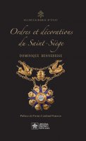 Ordres et Décorations du Saint- Siège - Dominique Henneresse