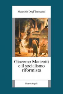 Copertina di 'Giacomo Matteotti e il socialismo riformista'