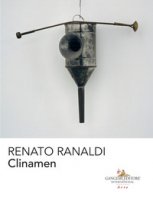 Renato Ranaldi. Clinamen. Catalogo della mostra (Cassino, 9 marzo-9 luglio 2018). Ediz. illustrata