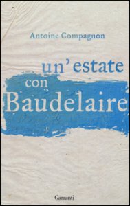 Copertina di 'Un' estate con Baudelaire'