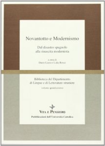 Copertina di 'Novantotto e il modernismo. Dal disastro spagnolo alla rinascita modernista'