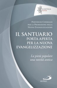 Copertina di 'Il santuario porta aperta per la Nuova evangelizzazione'
