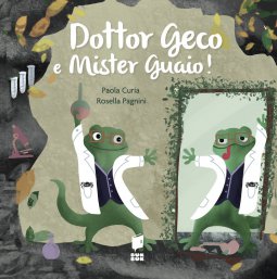 Copertina di 'Dottor Geco e Mister Guaio!'