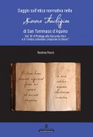 Il saggio sull'etica normativa nella Summa Theologiae di San Tommaso d'Aquino - Teodora Rossi