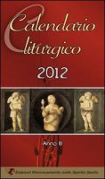 Calendario liturgico 2012 - Aa. Vv.