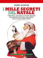 I mille segreti del Natale - Gerry Bowler