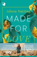 Made for love - Nutting Alissa
