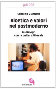 Copertina di 'Bioetica e valori nel postmoderno. In dialogo con la cultura liberale (gdt 297)'