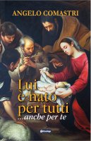 Lui � nato per tutti - Angelo Comastri