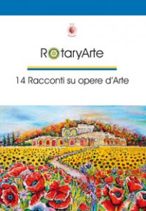 Copertina di 'RotaryArte. 14 racconti su opere d'arte'