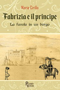 Copertina di 'Fabrizia e il principe. La favola in un borgo'