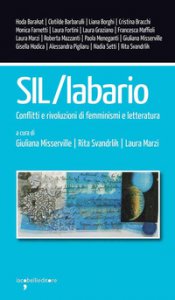 Copertina di 'SIL/Labario. Conflitti e rivoluzioni di femminismi e letteratura'