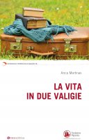 Vita in due valigie. (La) - Anca Martinas