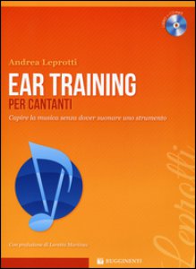 Copertina di 'Ear training per cantanti. Capire la musica. Con CD-Audio'