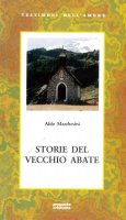 Storie del vecchio abate - Aldo Marchesini
