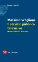 Il servizio pubblico televisivo - Massimo Scaglioni