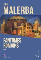 Fantomes romain - Malerba Luigi