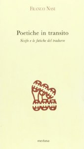 Copertina di 'Poetiche in transito. Sisifo e le fatiche del tradurre'