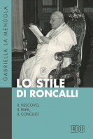 Lo stile di Roncalli - Gabriella La Mendola