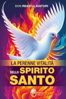 La perenne vitalit dello Spirito Santo - Renzo Lavatori