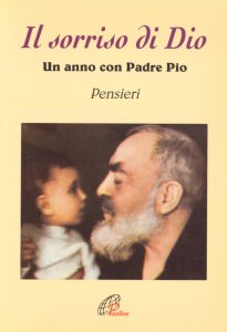 Copertina di 'Il sorriso di Dio. Un anno con padre Pio. Pensieri'
