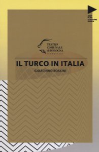 Copertina di 'Gioachino Rossini. Il turco in Italia'