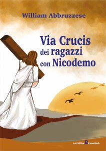 Copertina di 'Via Crucis dei ragazzi con Nicodemo'