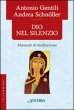 Dio nel silenzio - Antonio Gentili, Andrea Schnoeller