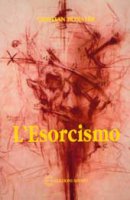 L' esorcismo - Bonaldi Cristian