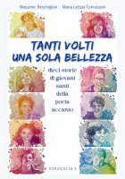 Tanti volti, una sola bellezza - Massimo Reschiglian, Maria Letizia Tomassoni