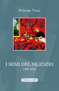 Copertina di 'I semi del silenzio (1990-2020)'