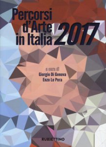 Copertina di 'Percorsi d'arte in Italia 2017. Ediz. a colori'