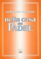Nella casa del Padre: edizione per il Piemonte 1997. Partitura di accompagnamento. Repertorio di canti per la liturgia - Autori vari