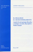 Il dialogo e i suoi fondamenti - Agnese Varsalona