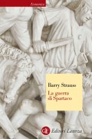 La guerra di Spartaco - Barry Strauss