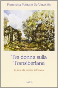 Copertina di 'Tre donne sulla Transiberiana'