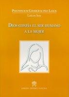 Dios confía el ser humano a la mujer - Pontificio Consiglio per i Laici