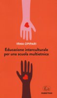 Educazione interculturale per una scuola multietnica - Opipari Irma