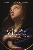 Semper virgo - Serafino Maria Lanzetta
