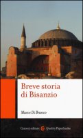 Breve storia di Bisanzio - Di Branco Marco