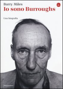 Copertina di 'Io sono Burroughs. Una biografia'