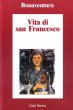 Vita di San Francesco - Bonaventura (san)