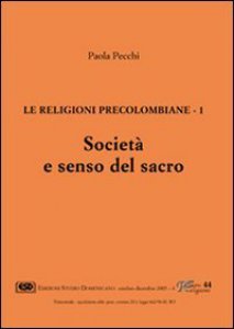 Copertina di 'Le religioni precolombiane [vol_1] / Societ e senso del sacro'