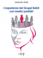 L' esperienza dei Gruppi Balint con medici pediatri - Galli Jolanda
