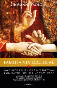 Copertina di 'Familia via Ecclesiae. Il magistero di papa Wojtyla sul matrimonio e la famiglia'