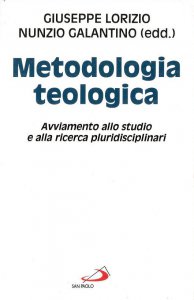 Copertina di 'Metodologia teologica. Avviamento allo studio e alla ricerca pluridisciplinari'