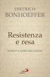 Resistenza e resa - Dietrich Bonhoeffer