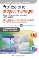 Professione project manager - Massimo Martinati, Andrea Caccamese