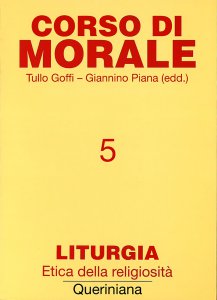 Copertina di 'Corso di morale [vol_5] / Liturgia. Etica della religiosit'