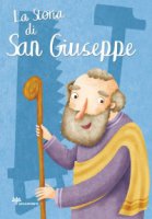 La storia di San Giuseppe - Francesca Fabris, Giusy Capizzi
